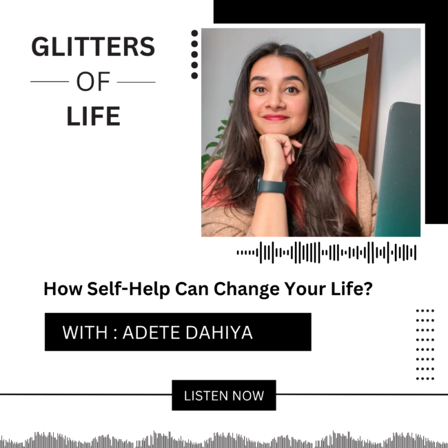 How Self Help Can Change Your Life ft @AdeteDahiya | Hustle Culture, Toxic Positivity & Fake Gurus Podcast Episode