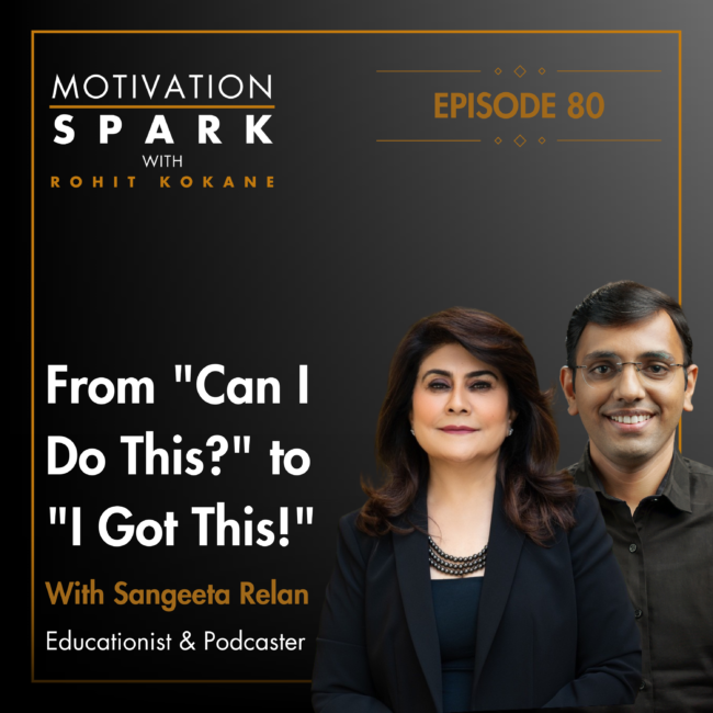 Motivation Spark Podcast Episode With Sangeeta Relan